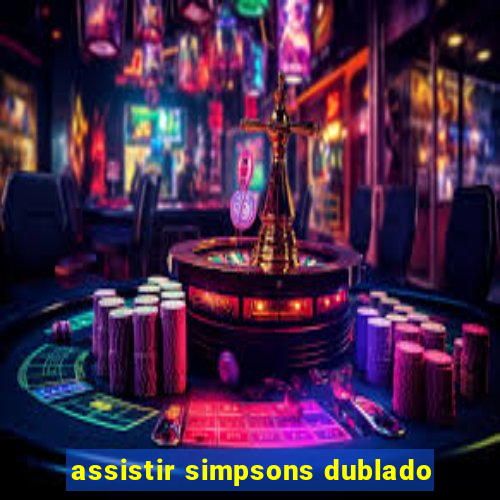 assistir simpsons dublado